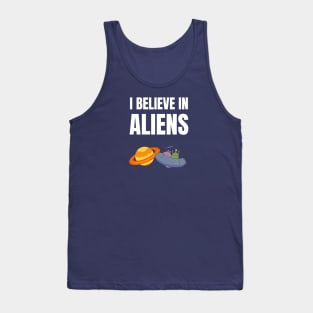 I believe in Aliens Tank Top